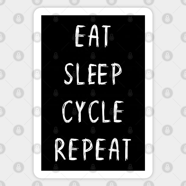 Funny 'EAT SLEEP CYCLE REPEAT' scribbled scratchy handwritten text Magnet by keeplooping